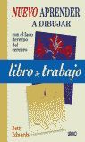 NUEVO APRENDER A DIBUJAR CON EL LADO DERECHO DEL CEREBRO: LIBRO DE TRABAJO
