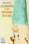 LAS PEQUEÑAS (Y LAS GRANDES) EMOCIONES DE LA VIDA
