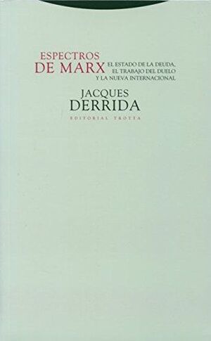 ESPECTROS DE MARX. EL ESTADO DE LA DEUDA, EL TRABA