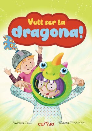 VULL SER LA DRAGONA! (