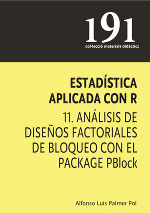 ESTADÍSTICA APLICADA CON R 11. ANÁLISIS DE DISEÑOS FACTORIALES DE BLOQUEO CON EL