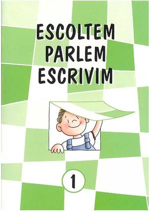 (P.FIX) ESCOLTEM, PARLEM, ESCRIVIM 1