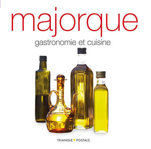 MAJORQUE, GASTRONOMIE ET CUISINE