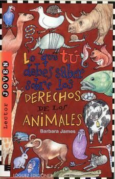 LO QUE TÚ DEBES SABER SOBRE LOS DERECHOS DE LOS ANIMALES