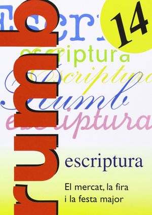 ESCRIPTURA RUMB 2000. T.14. EL MERCAT, LA FIRA I L