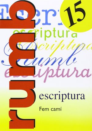 ESCRIPTURA RUMB 2000. T.15. FEM CAMI