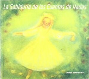 LA SABIDURIA DE LOS CUENTOS DE HADAS