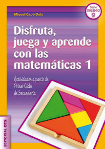 DISFRUTA, JUEGA Y APRENDE CON LAS MATEMATICAS I