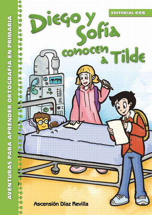 DIEGO Y SOFIA CONOCEN A TILDE. AVENTURAS PARA APRE