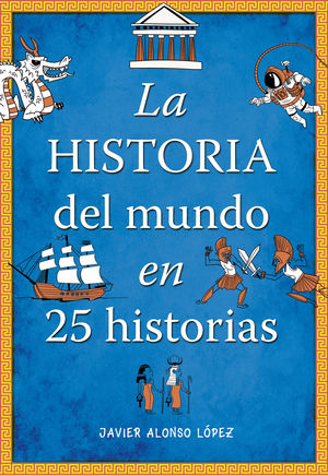 LA HISTORIA DEL MUNDO EN 25 HISTORIA
