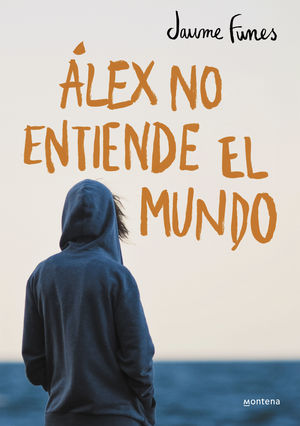 ALEX NO ENTIENDE EL MUNDO