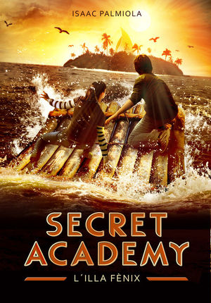 SECRET ACADEMY 1. L'ILLA FENIX