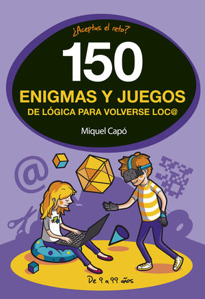 150 ENIGMAS Y JUEGOS DE LOGICA PARA VOLV