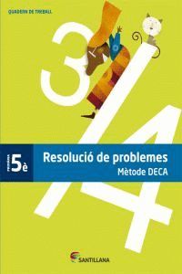 RESOLUCIO DE PROBLEMES 5 EP METODE DECA