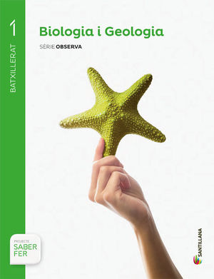 BIOLOGIA I GEOLOGIA SERIE OBSERVA 1 BTX SABER FER