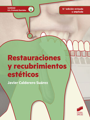 RESTAURACIONES Y RECUBRIMIENTOS ESTÉTICOS (2ª EDICIÓN REVISADA Y AMPLIADA)