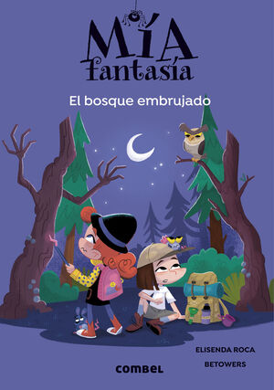 MIA FANTASIA 6. EL BOSQUE EMBRUJADO - 100% PEFC