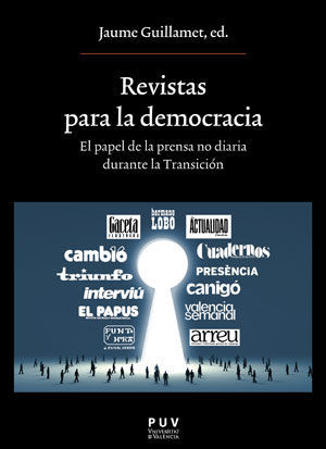 REVISTAS PARA LA DEMOCRACIA. EL PAPEL DE LA PRENSA NO DIARIA DURA