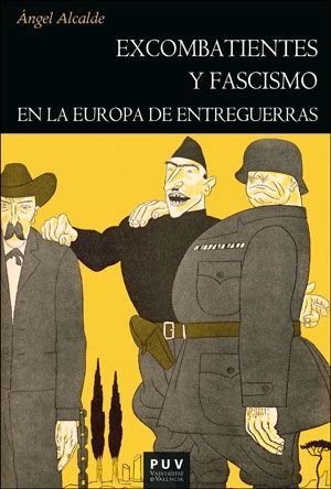 EXCOMBATIENTES Y FASCISMO EN LA EUROPA DE ENTREGUE