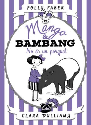 MANGO & BAMBANG. NO ÉS UN PORQUET