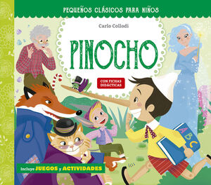 PEQUEÑOS CLÁSICOS PARA NIÑOS: LAS AVENTURAS DE PINOCHO