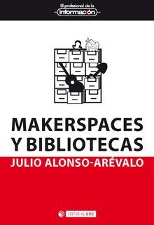 MAKERSPACES Y BIBLIOTECAS