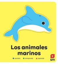 ANIMALES MARINOS, LOS.(NOMBRO, COMPRENDO Y APRENDO