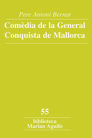 COMEDIA DE LA GENERAL CONQUISTA DE MALLORCA