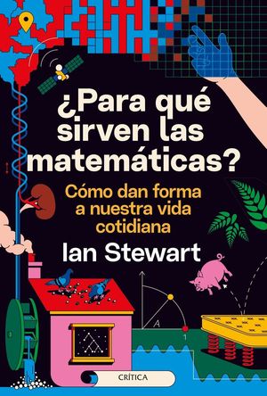 ¿PARA QUÉ SIRVEN LAS MATEMÁTICAS