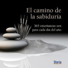 CAMINO DE LA SABIDURIA. 365 ENSEÑANZAS ZEN PARA CADA DÍA DEL AÑO