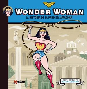 WONDER WOMAN LA HISTORIA DE LA PRINCESA