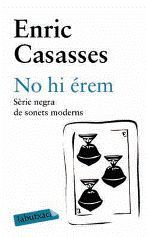 NO HI ÉREM : SÈRIE NEGRA DE SONETS MODERNS