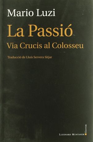 PASSIO. VIA CRUCIS AL COLOSSEU, LA