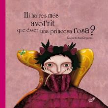 HI HA RES MÉS AVORRIT QUE ÉSSER UNA PRINCESA ROSA?