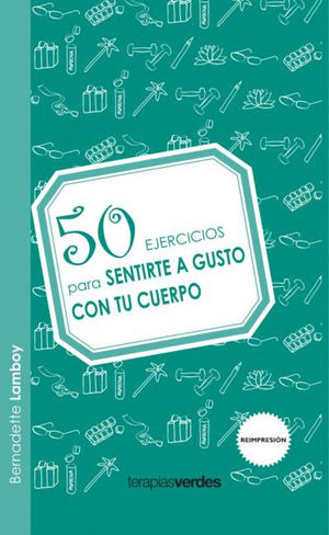 50 EJERCICIOS PARA SENTIRTE A GUSTO CON TU CUERPO