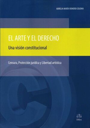 EL ARTE Y EL DERECHO: UNA VISION CONSTITUCIONAL
