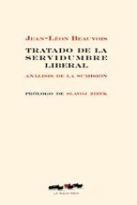 TRATADO DE LA SERVIDUMBRE LIBERAL : ANÁLISIS DE LA SUMISIÓN