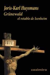 GRUNEWALD EL RETABLO DE ISENHEIM