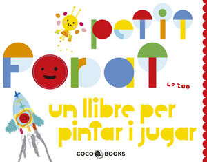 PETIT FORAT, LLIBRE PER PINTAR I JUGAR