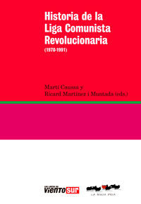 HISTORIA DE LA LIGA COMUNISTA REVOLUCIONARIA (1970
