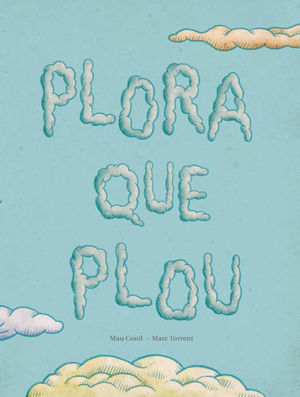 PLORA QUE PLOU
