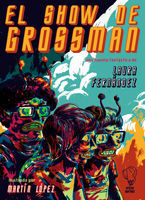 EL SHOW DE GROSSMAN