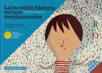 LA INCREÏBLE HISTÒRIA DEL NEN MENJAPARAULES