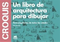 CROQUIS. UN LIBRO DE ARQUITECTURA PARA DIBUJA