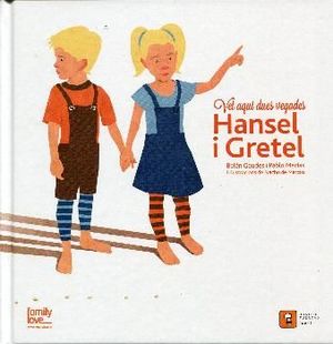 VET AQUÍ DUES VEGADES HANSEL I GRETEL