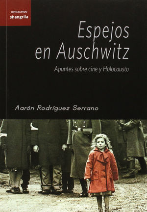 ESPEJOS EN AUSCHWITZ . APUNTES SOBRE CINE Y HOLOCAUSTO
