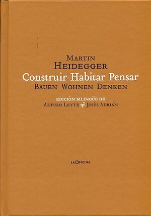 CONSTRUIR HABITAR PENSAR (BAUEN WOHNEN DENKEN)