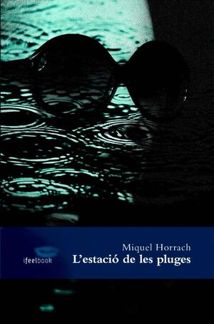 L'ESTACIÓ DE LES PLUGES