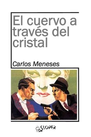 CUERVO A TRAVES DEL CRISTAL,EL