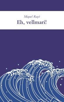 EH, VELLMARÍ!